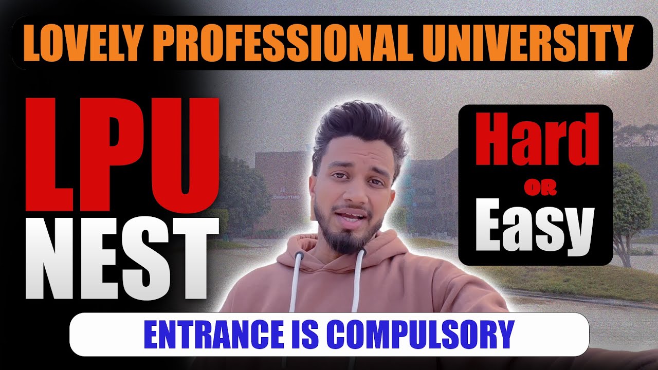 What is LPU NEST Exam | Is it Hard to Crack or Easy ? | Admission 2025