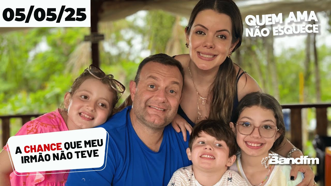 A CHANCE QUE MEU IRMÃO NÃO TEVE - NATALIA | QUEM AMA NÃO ESQUECE 05/05/2025 