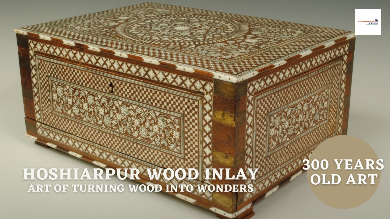 Hoshiarpur Wood Inlay : Art of Turning Wood Into Wonders | Documentary By Countrysidestores.com