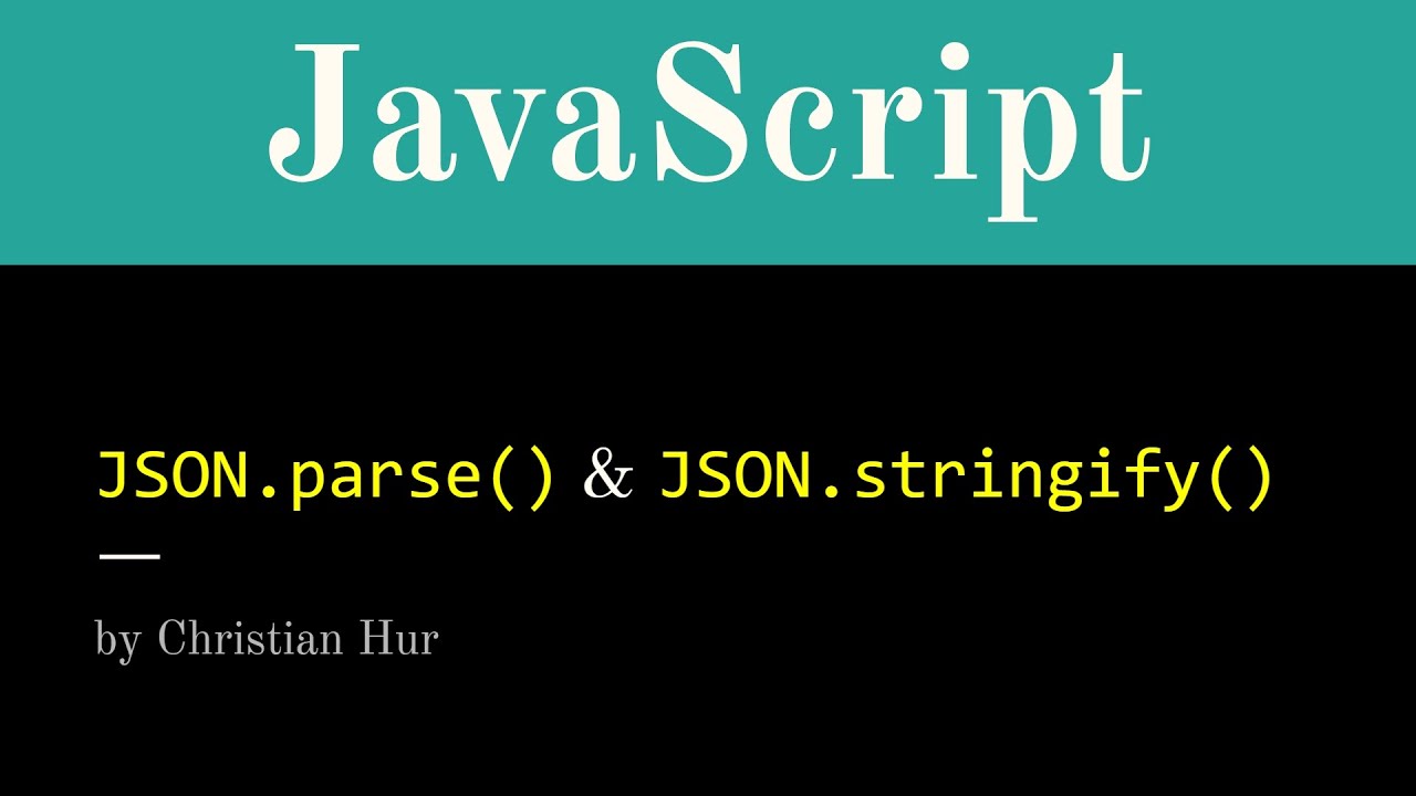 JavaScript JSON.parse() vs JSON.stringify() (Elements of Dynamic Web Design)
