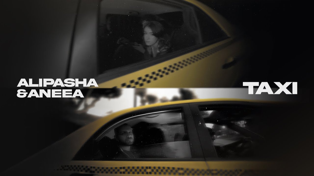 Alipasha & Aneea - Taxi | OFFICIAL TRACK علی پاشا و آنیا - تاکسی