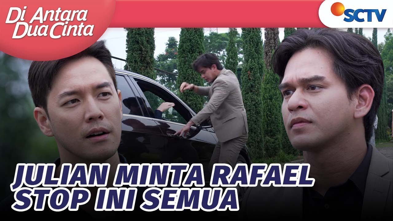 Rafael Stop! Kesabaran Julian Habis!! | Di Antara Dua Cinta - Episode 167