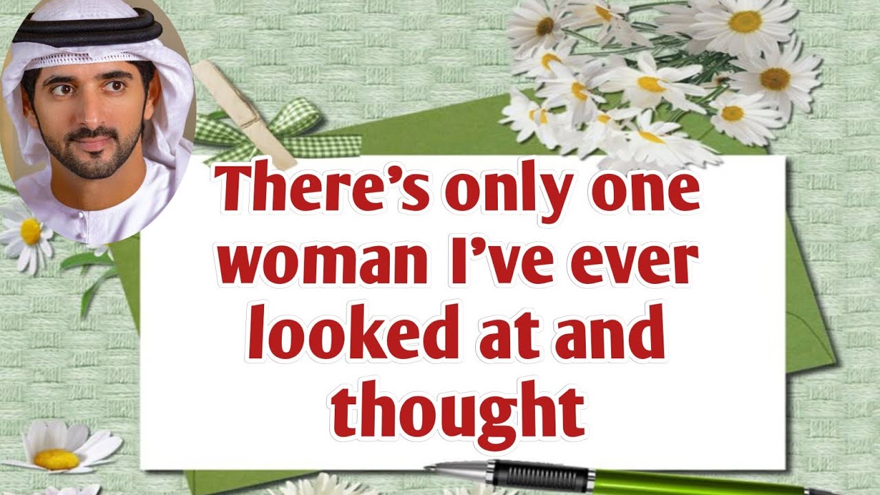 There's only one woman I've ever looked at and thought | fazza shaikh Hamdan |fazza new English poem