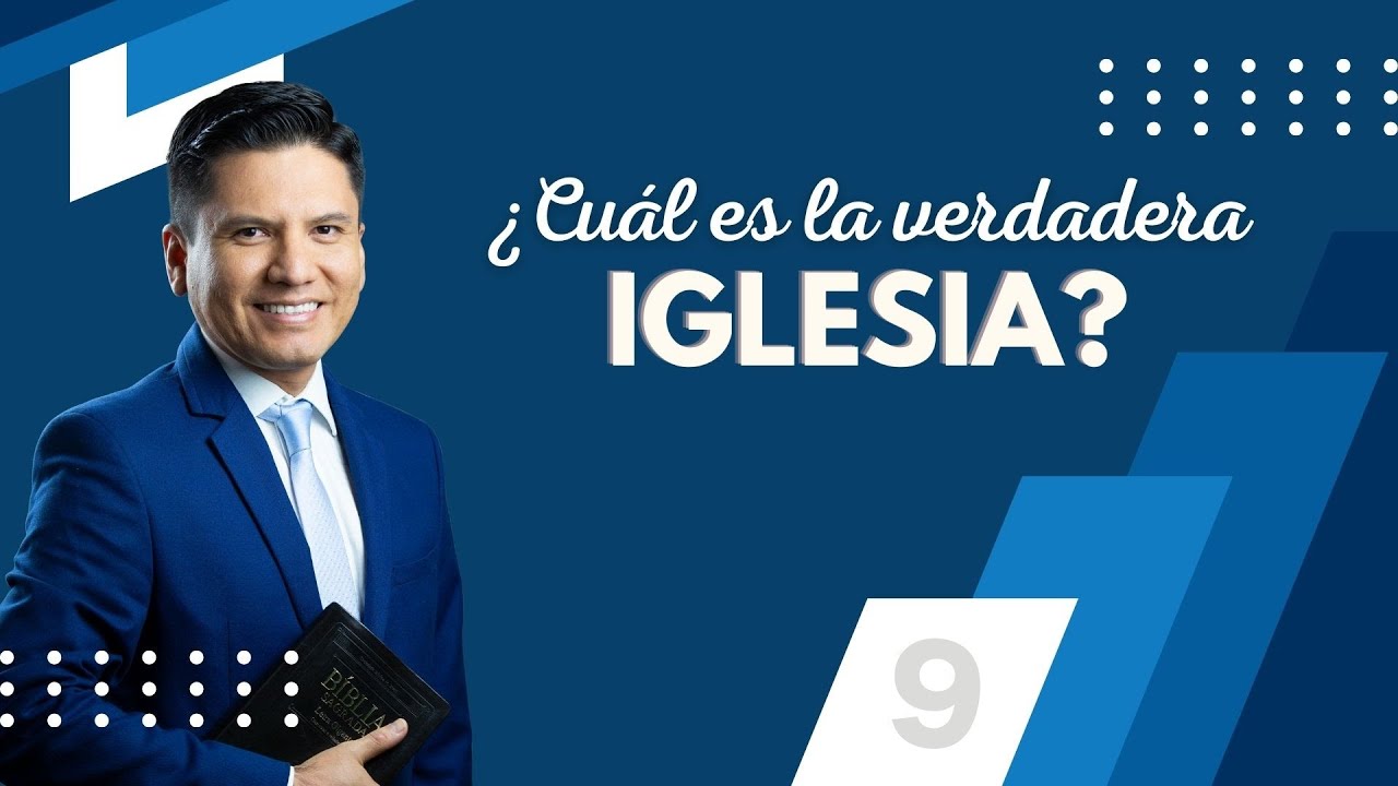 ¿CUAL ES LA VERDADERA IGLESIA?