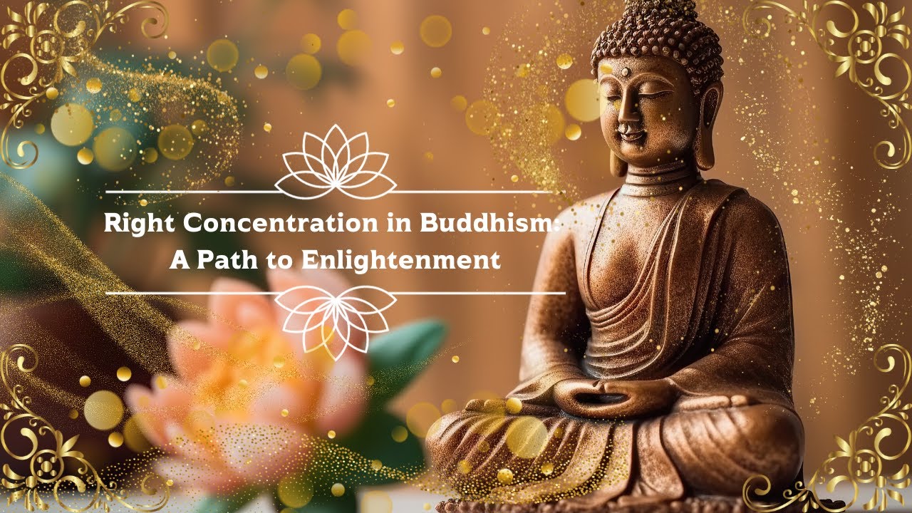 Right Concentration in Buddhism: The Power of Focus