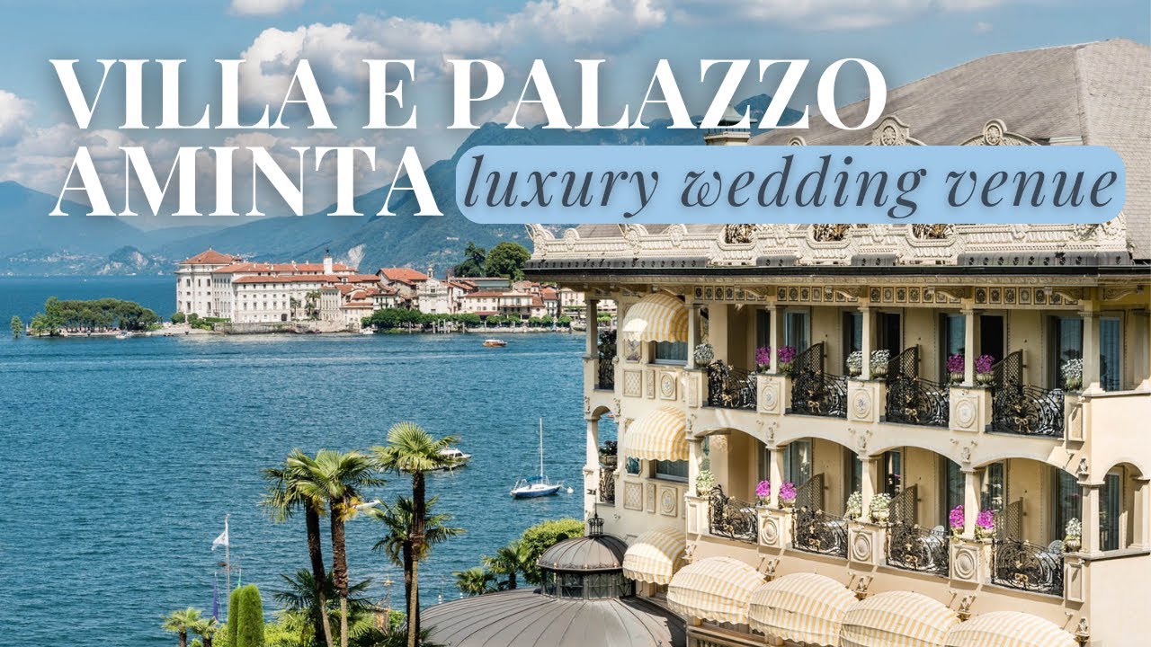 Luxury Wedding Venue in Lake Maggiore, Italy  | Villa e Palazzo Aminta | Virtual Tour