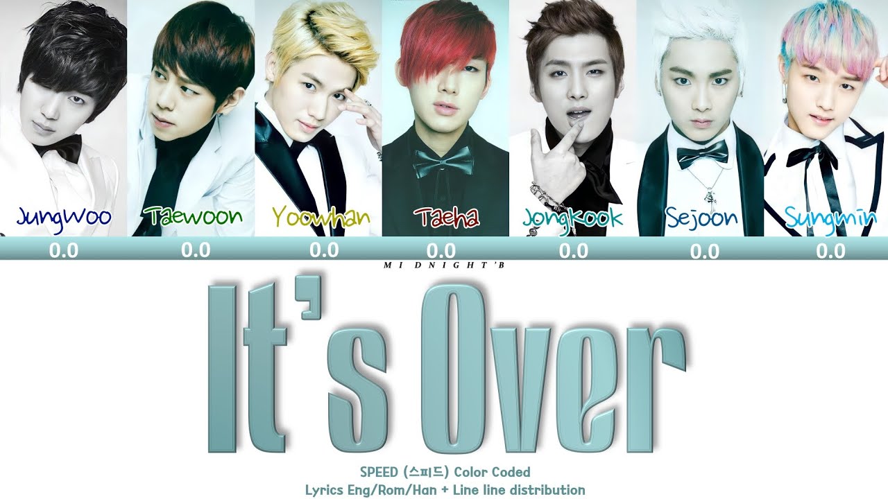 SPEED (스피드) - 'It’s Over' Lyrics 가사 + Line Distribution (Color Coded Han/Rom/Eng)