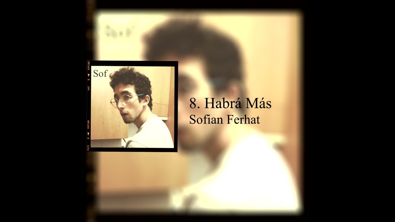 8. Sofian.F - Habrá Más