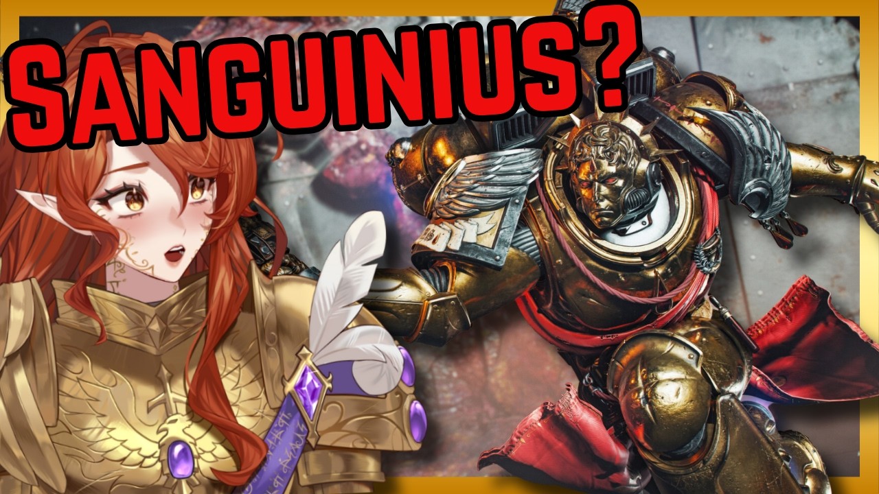 SANGUINIUS IN SM2? | 40k Vtuber Plays SM2