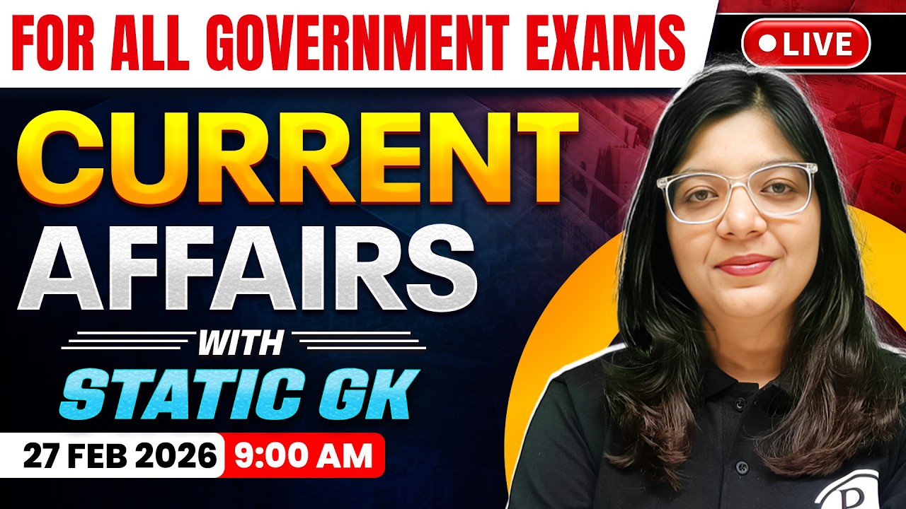 27 Feb 2026 Current Affairs For All Government Exam | Current Affairs Today | Daily Current Affairs