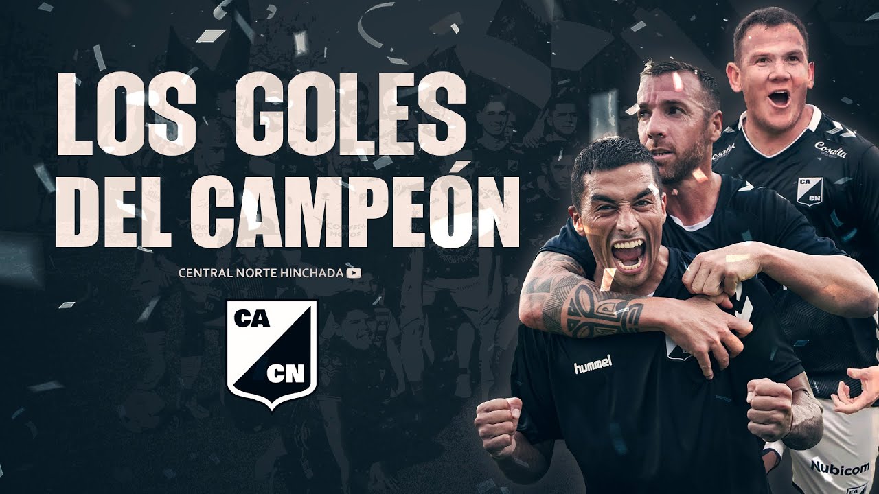 Central Norte | TODOS LOS GOLES DEL CAMPEÓN 🚨