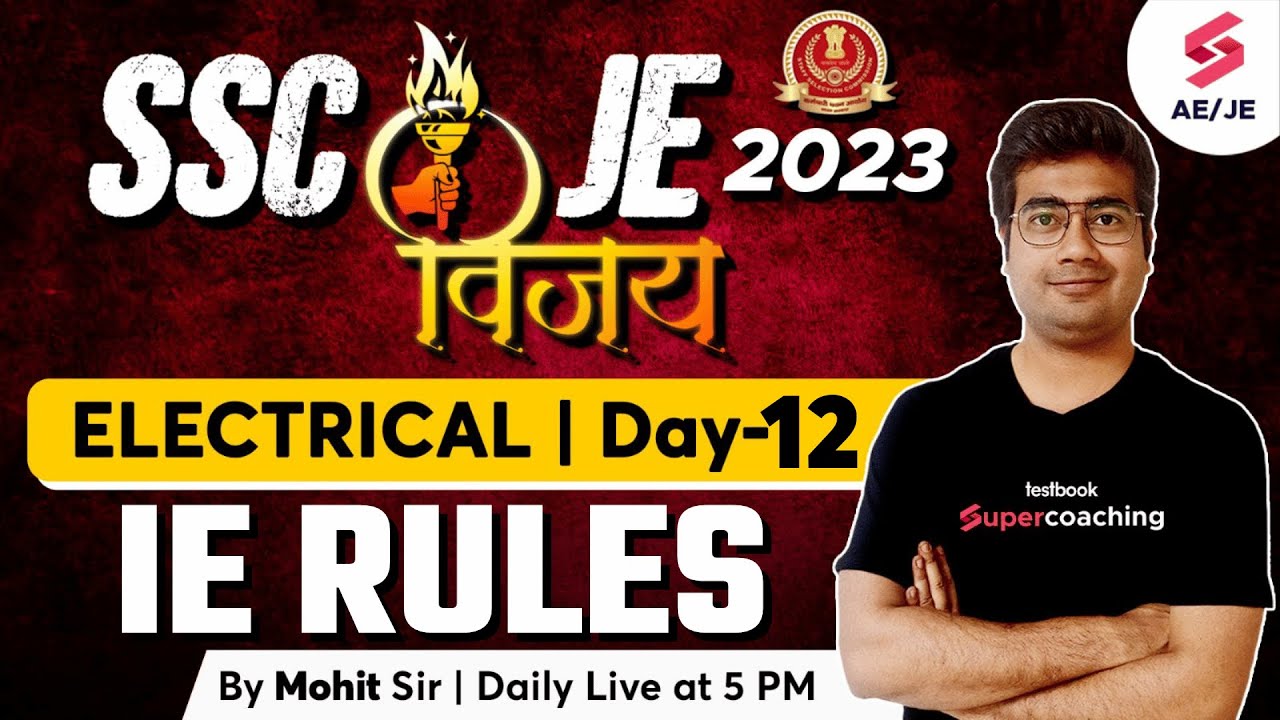 SSC JE 2023 Electrical Classes | IE Rules in Electrical SSC JE | SSC JE 2023 | By Mohit Sir