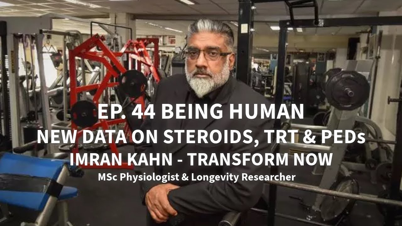New Data On Steroids, TRT & PEDs - Imran Kahn | Transform Now