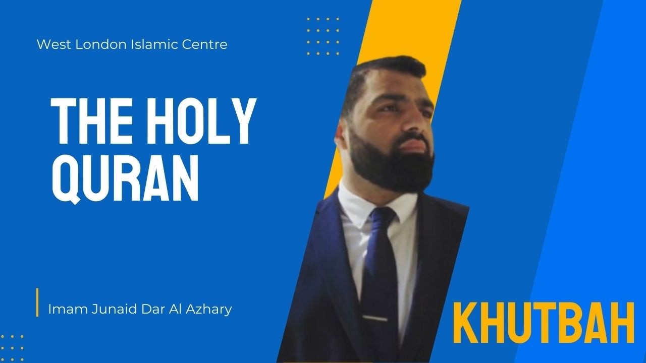 Understanding the Quran Correctly - Ustadh Junaid Dar Al Azhary