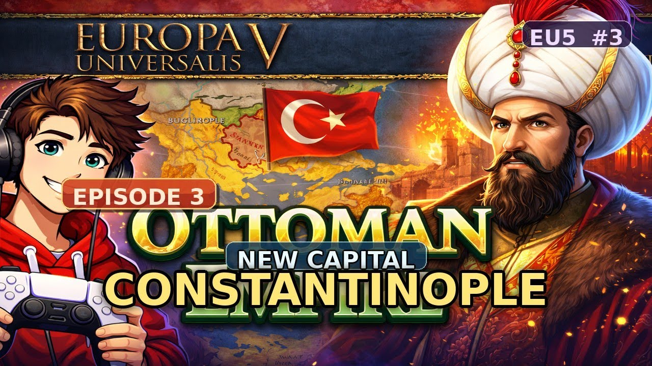 Constantinople is Ours! New Ottoman Capital | EU5 #3