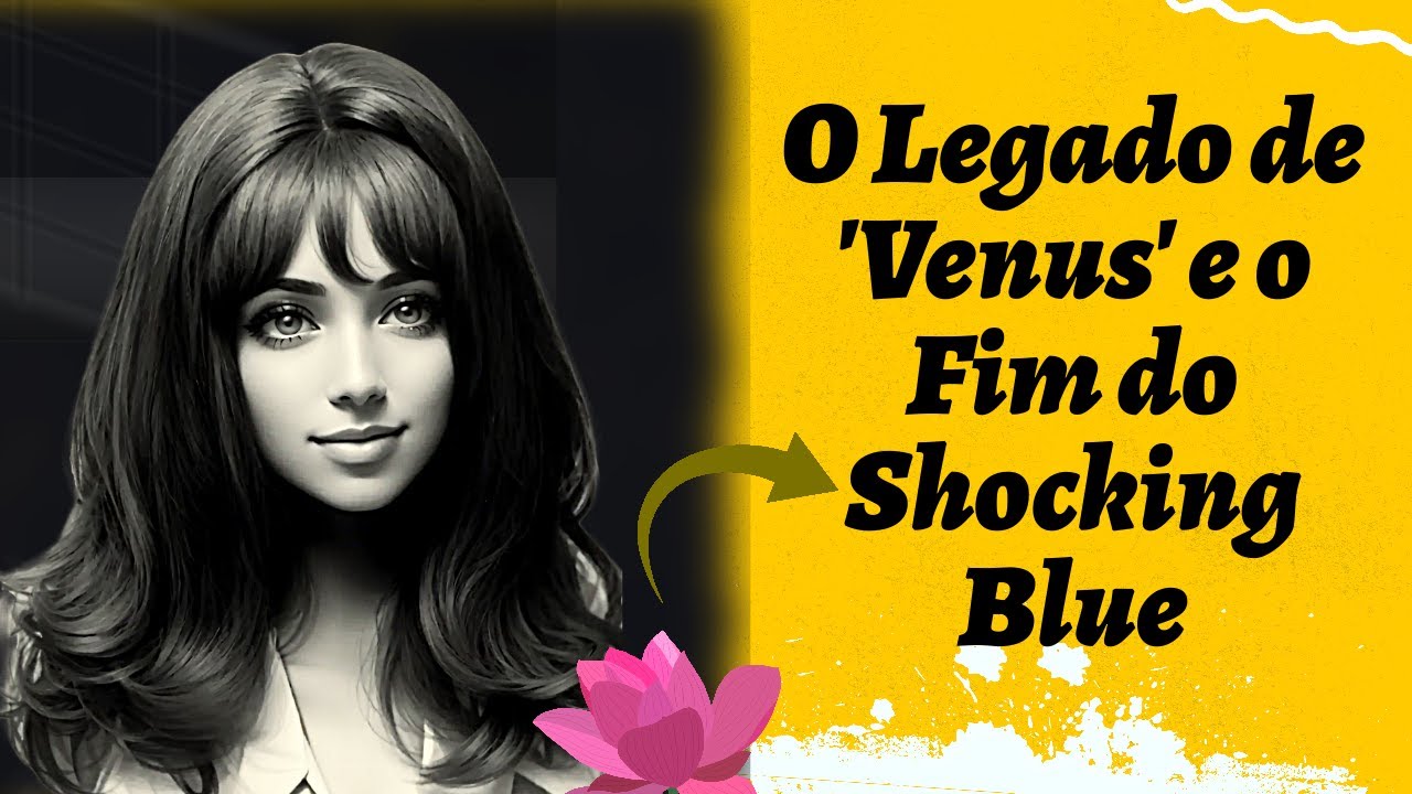 A Surpreendente HISTÓRIA por trás da CANÇÃO VÊNUS do Shocking Blue a canção que nunca morre. MARISKA