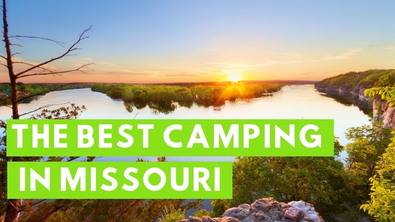 The 8 Best Places to go Camping in Missouri