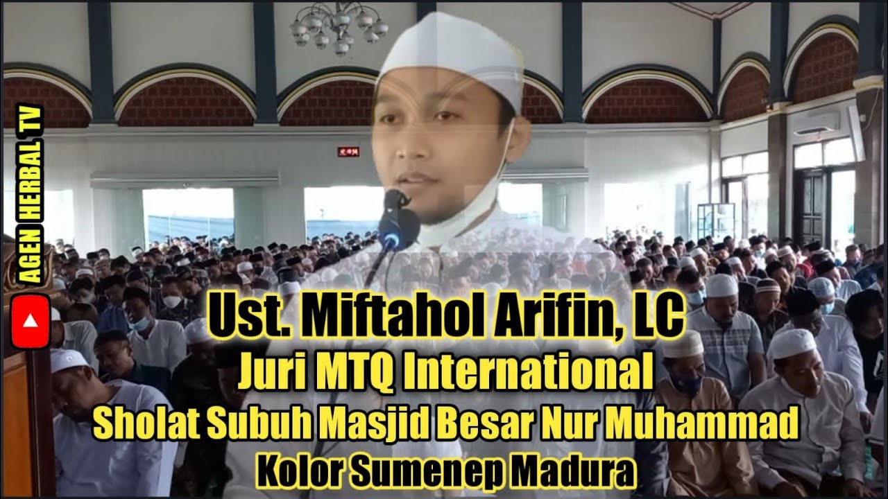 Juri MTQ International QS : Al Qaf 16 - 45 || Ustadz. Miftahul Arifin, Lc. || Sholat Subuh Berjamaah