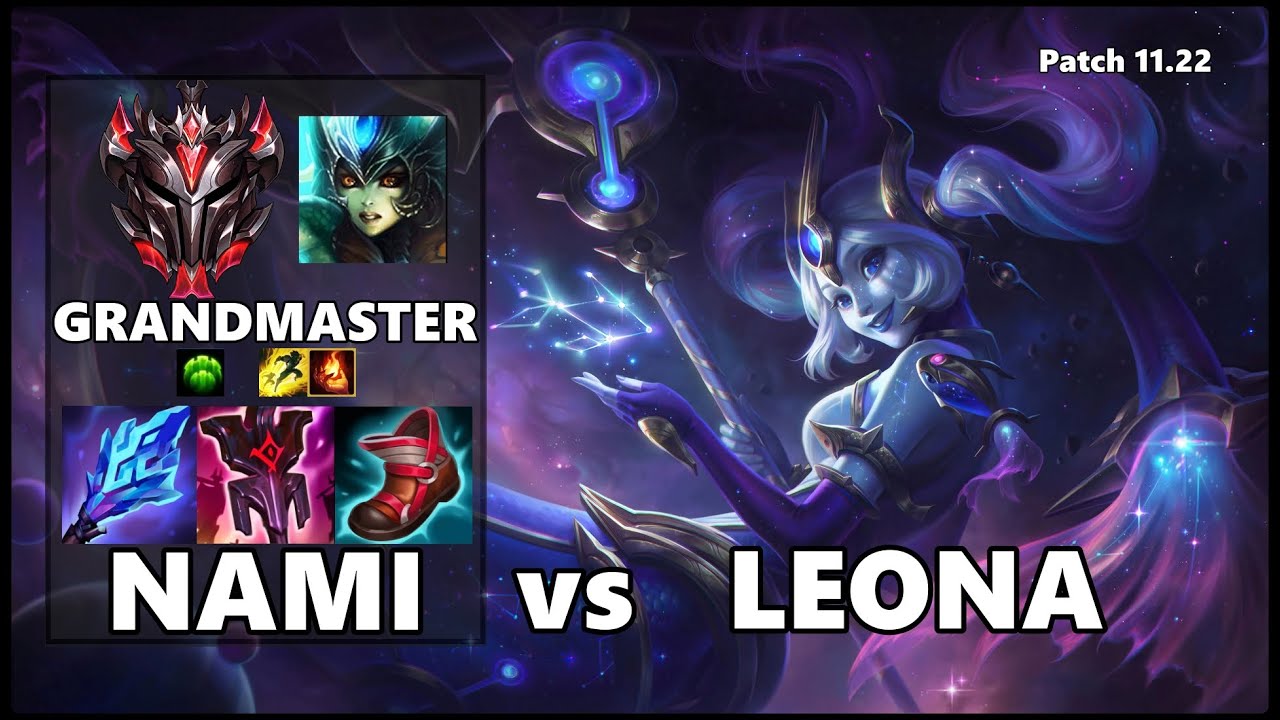 GRANDMASTER Support Gameplay - NAMI vs LEONA Patch 11.22