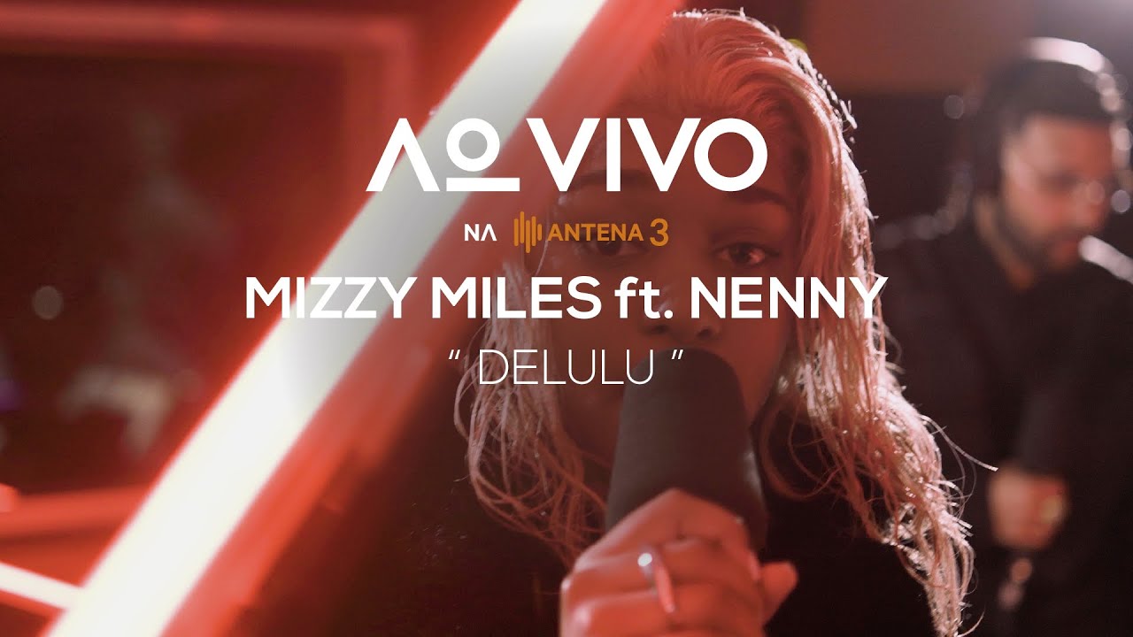 Mizzy Miles e Nenny - Delulu | Imperfeita Repetição | Antena 3