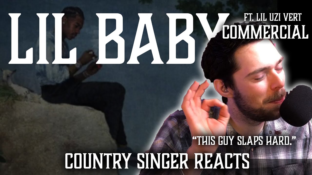 Country Singer Reacts To Lil Baby Commercial ft Lil Uzi Vert