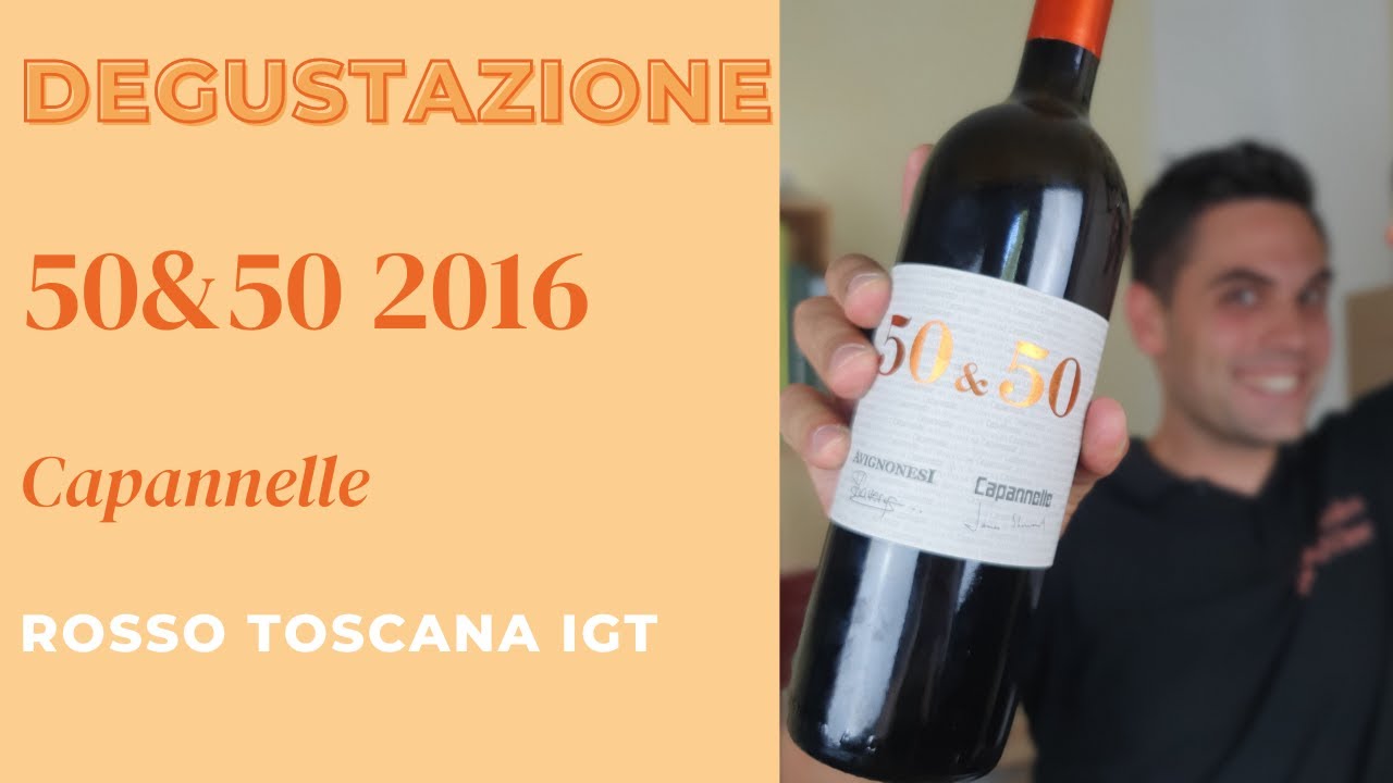 Degustazione di 50&50, Capannelle e Avignonesi - Rosso Toscana IGT