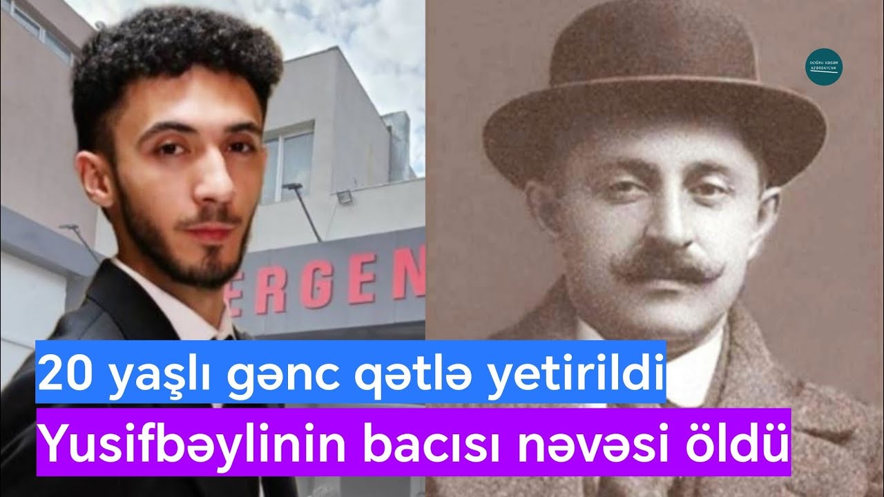 Qətlə yetirilən 20 yaşlı &Uuml;mid 1 həftə əvvəl evlənibmiş | Yusifbəylinin bacısı nəvəsi &ouml;ld&uuml; 