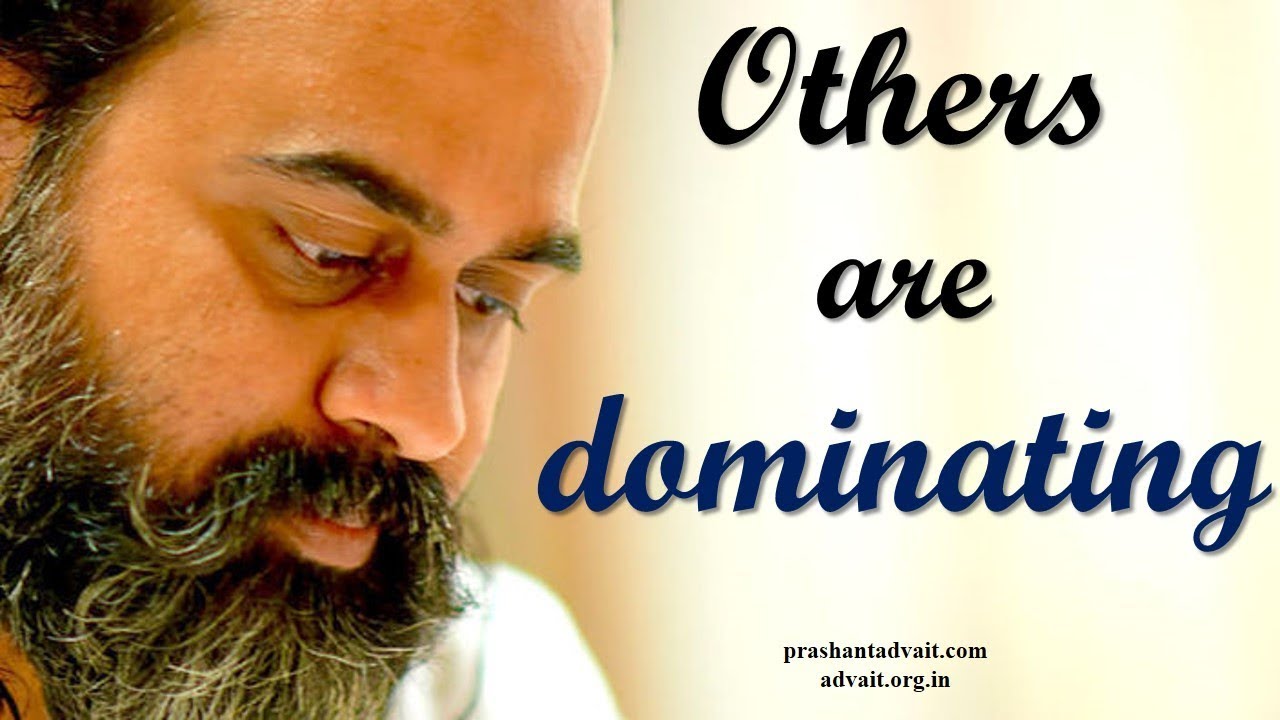Why are others able to dominate me? || Acharya Prashant, with youth (2014)