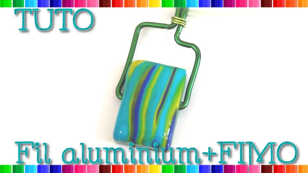 { Tuto } bijoux fil aluminium et FIMO # 24