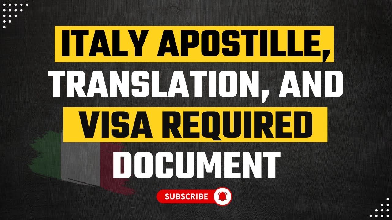 Italy Apostille, Translation & Visa Required Documents 2025 | Full Guide