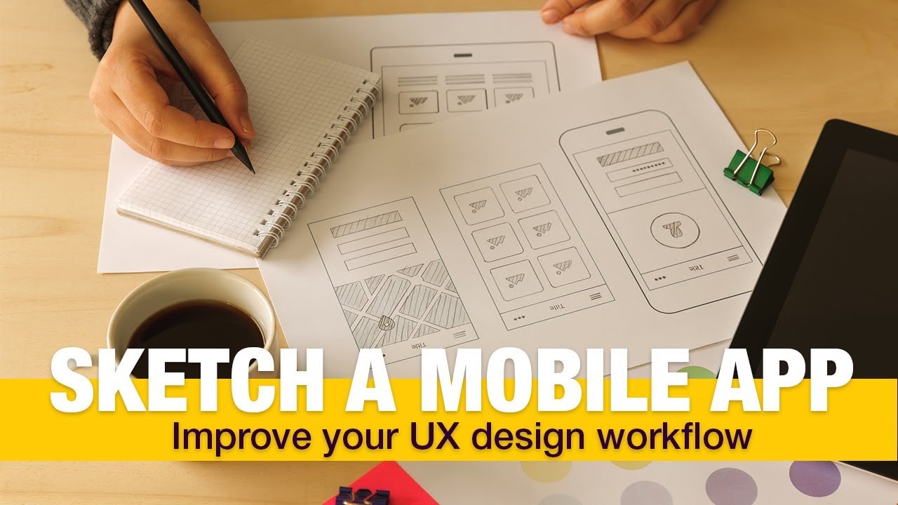 Improve Your UX Design Workflow: Sketch An Interface For Your Mobile Application