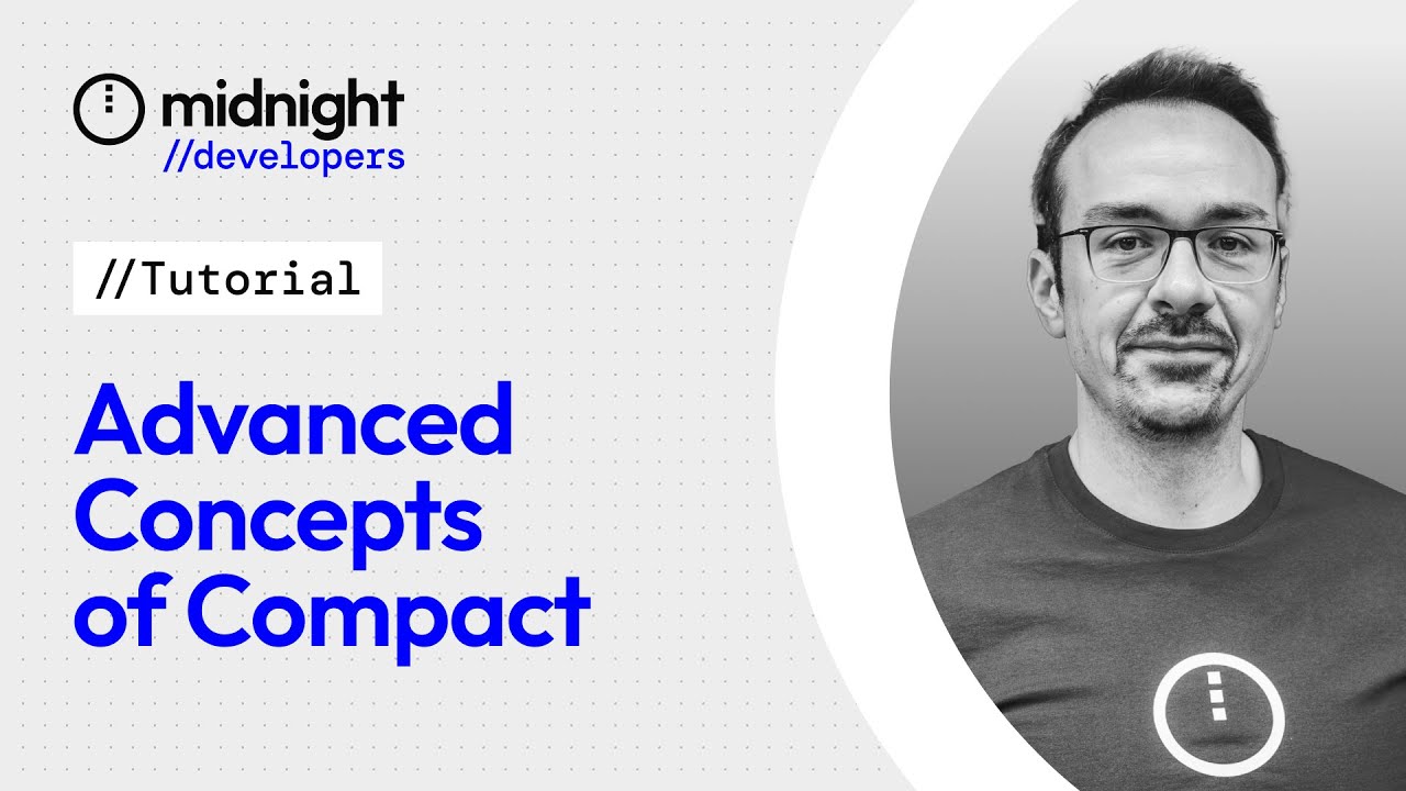 Midnight for Developers: Advanced Concepts of Compact