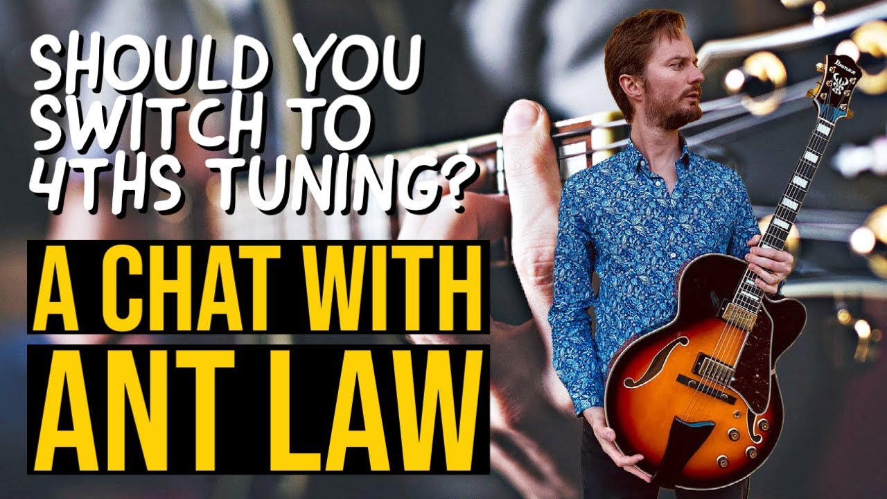 Should You Switch to 4ths Tuning? | A CHAT WITH THE AMAZING ANT LAW | Tom Quayle