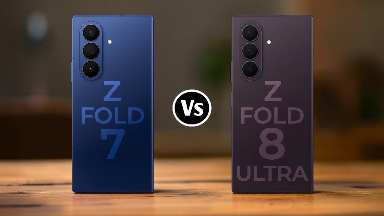 Samsung Galaxy Z Fold 7 Vs Samsung Galaxy Z Fold 8 Ultra