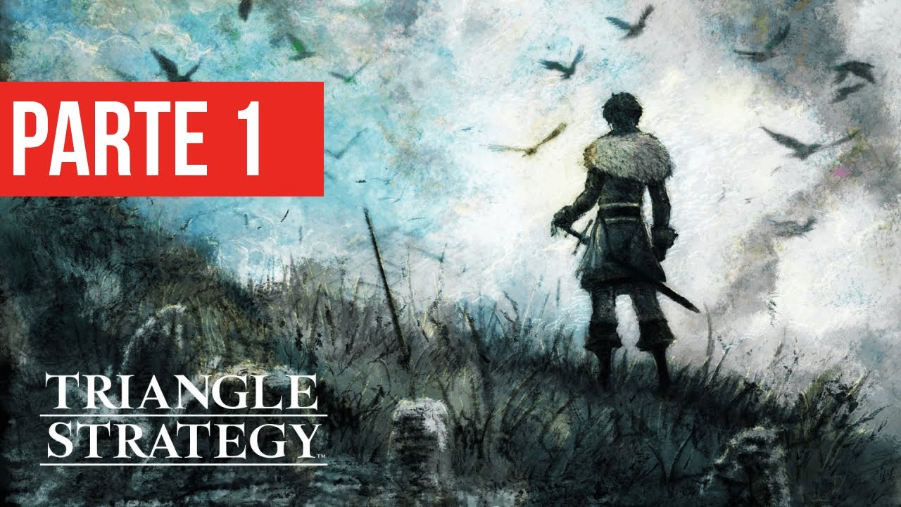 Triangle Strategy - Parte 1 - El Renacer de la Guerra T&aacute;ctica