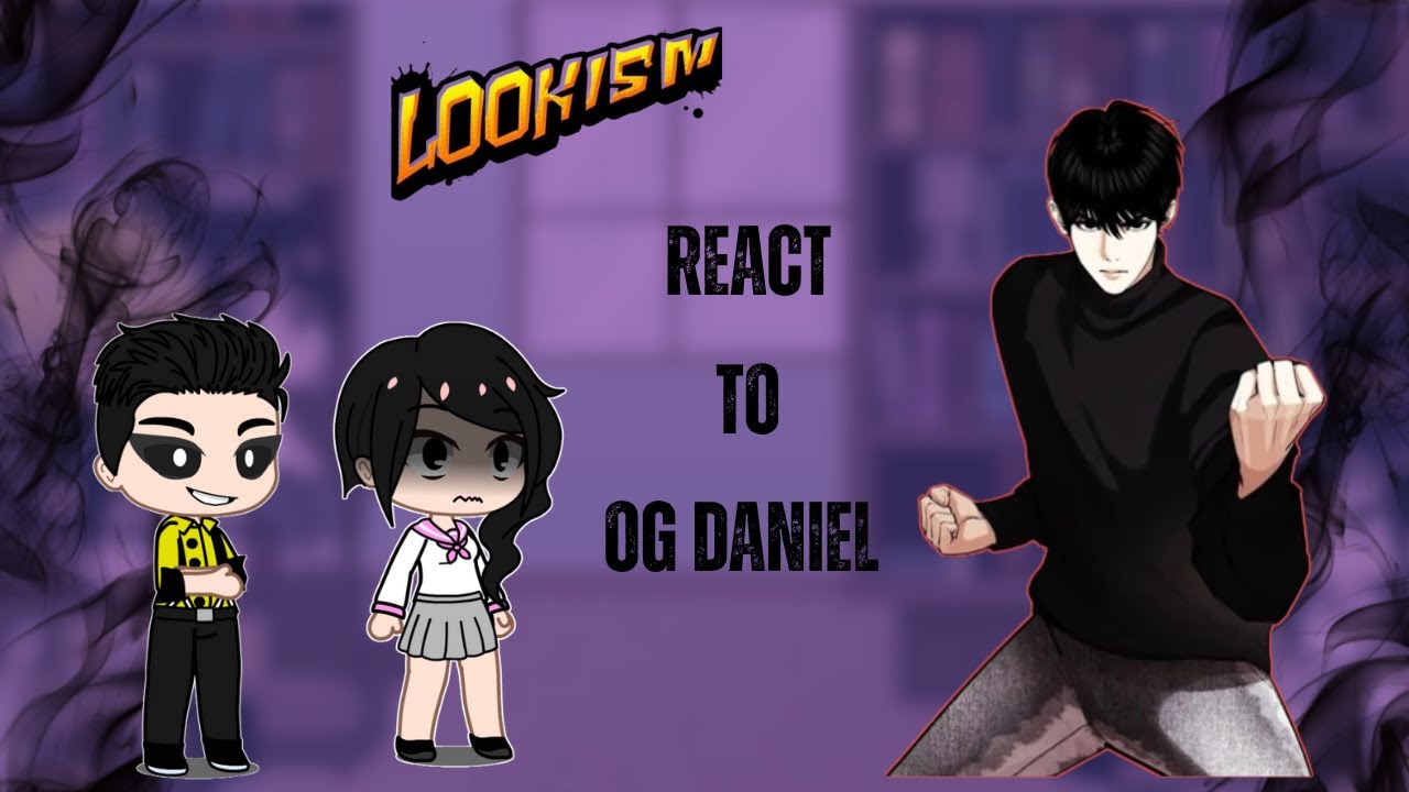 Past J-high + gun React To Og Daniel ||Lookism|| – Gacha React