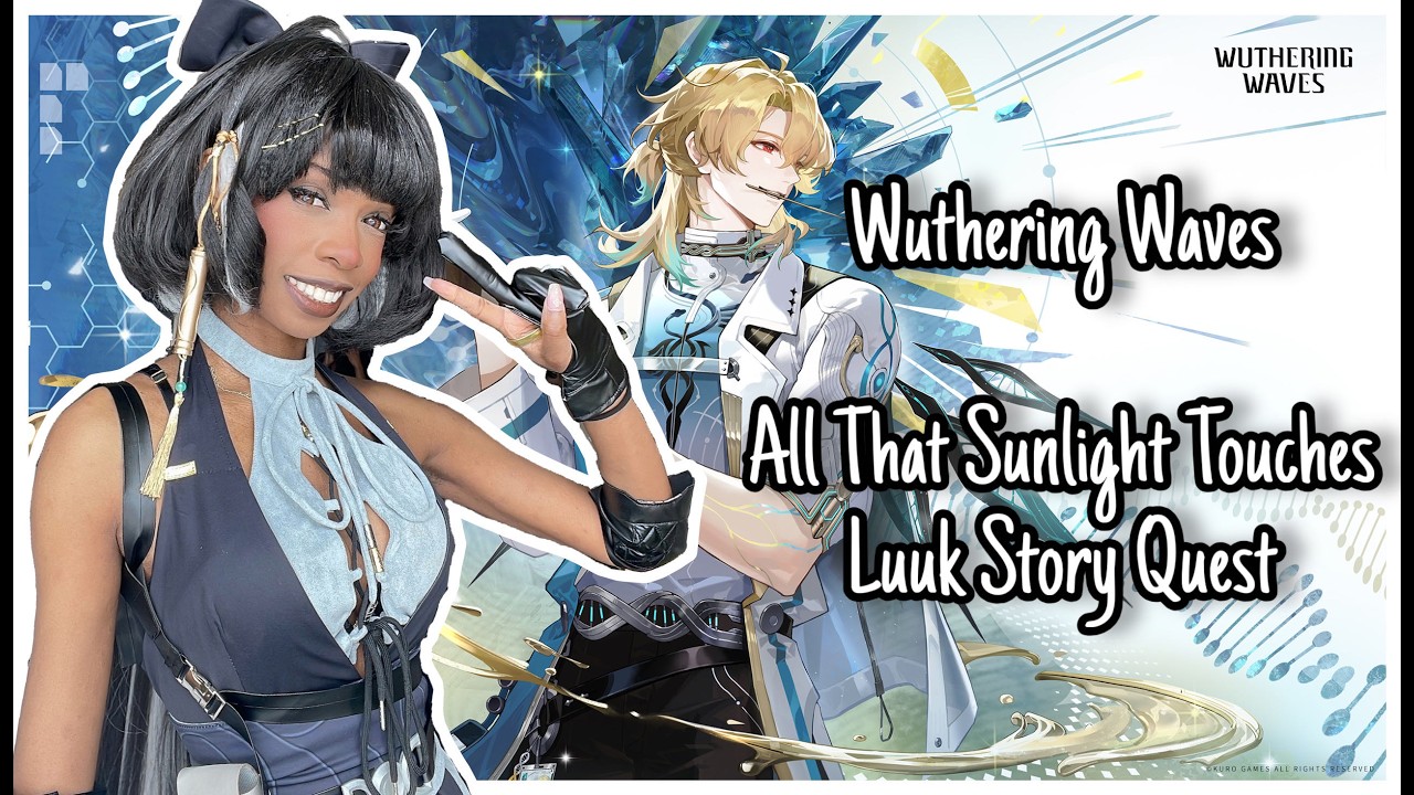 ♡ Wuthering Waves - Luuk Story Quest! ♡ All That Sunlight Touches ♡ (Full Playthrough) ♡