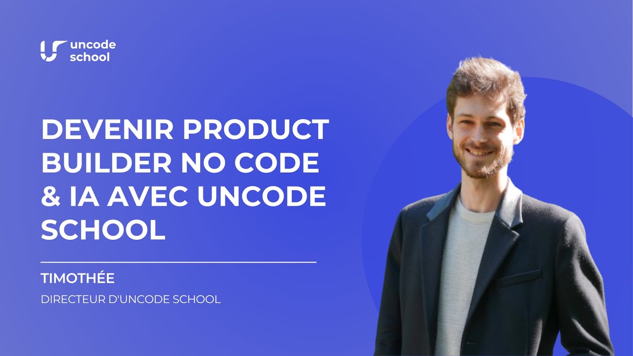 Devenir Product Builder no code & IA avec Uncode School