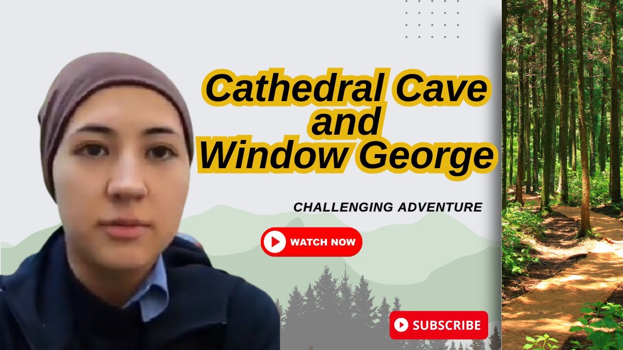 20KM Big Bend Hike 🏔🔥| Cathedral Cave and Window George - A Challenging Adventure in Nature