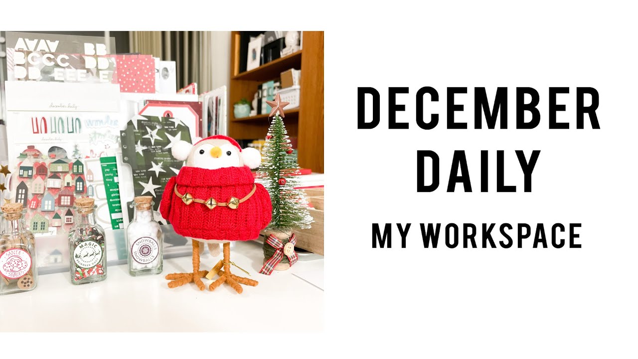 December Daily | My Workspace and How I Organize My Supplies