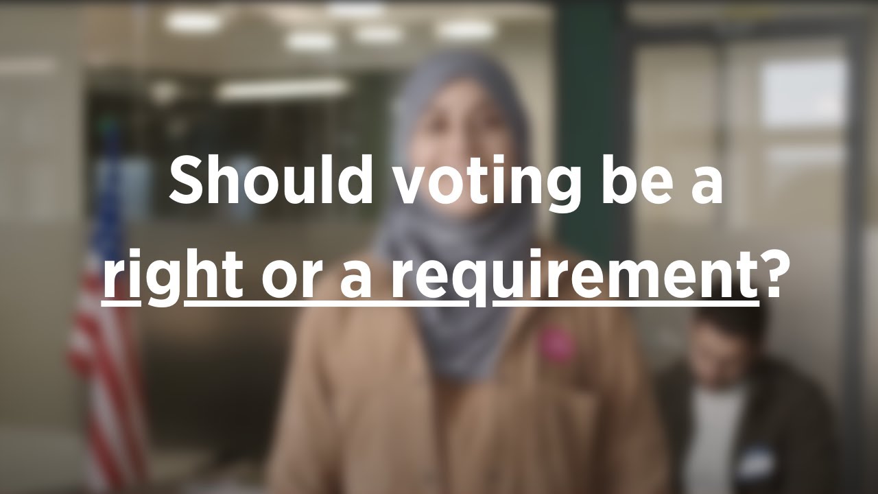 Should voting be a right or a requirement?