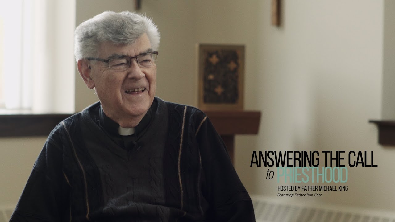 Answering the Call to Priesthood - Episode 3 (featuring Father Ron Cote)