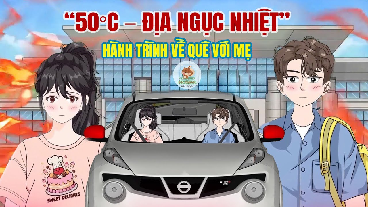 FULL| Tận Thế Vì Nắng Nóng – Cuộc Chạy Trốn Khỏi Thành Phố 50 Độ về nhà với mẹ | Sóc chanel