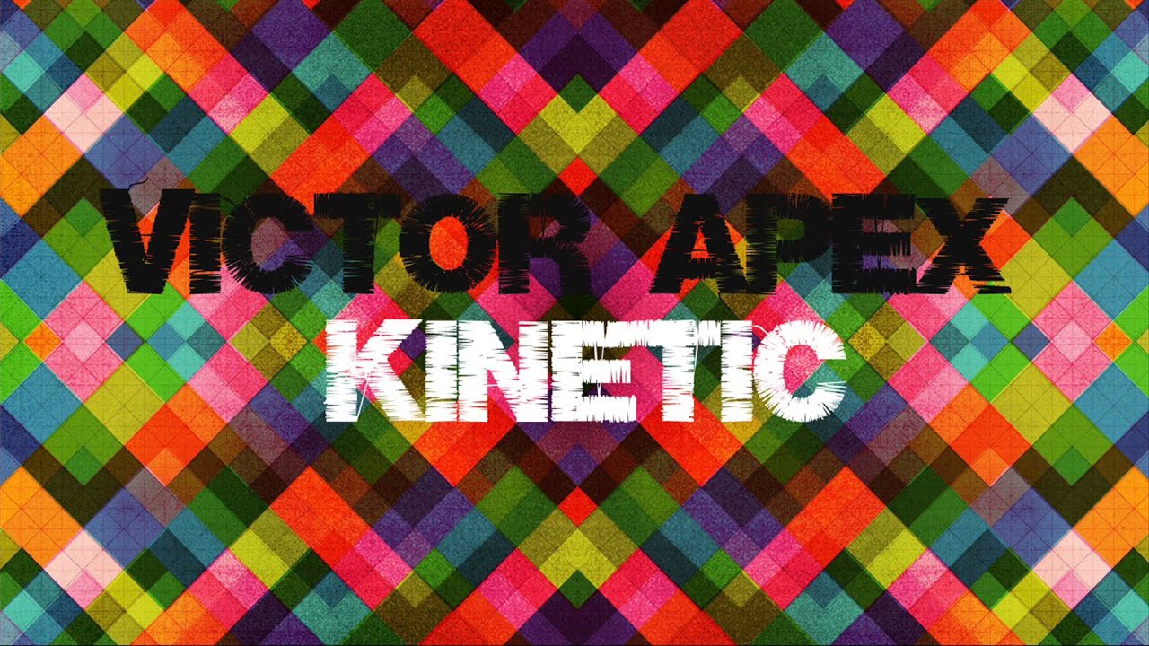 Victor Apex - Kinetic (Original Mix)
