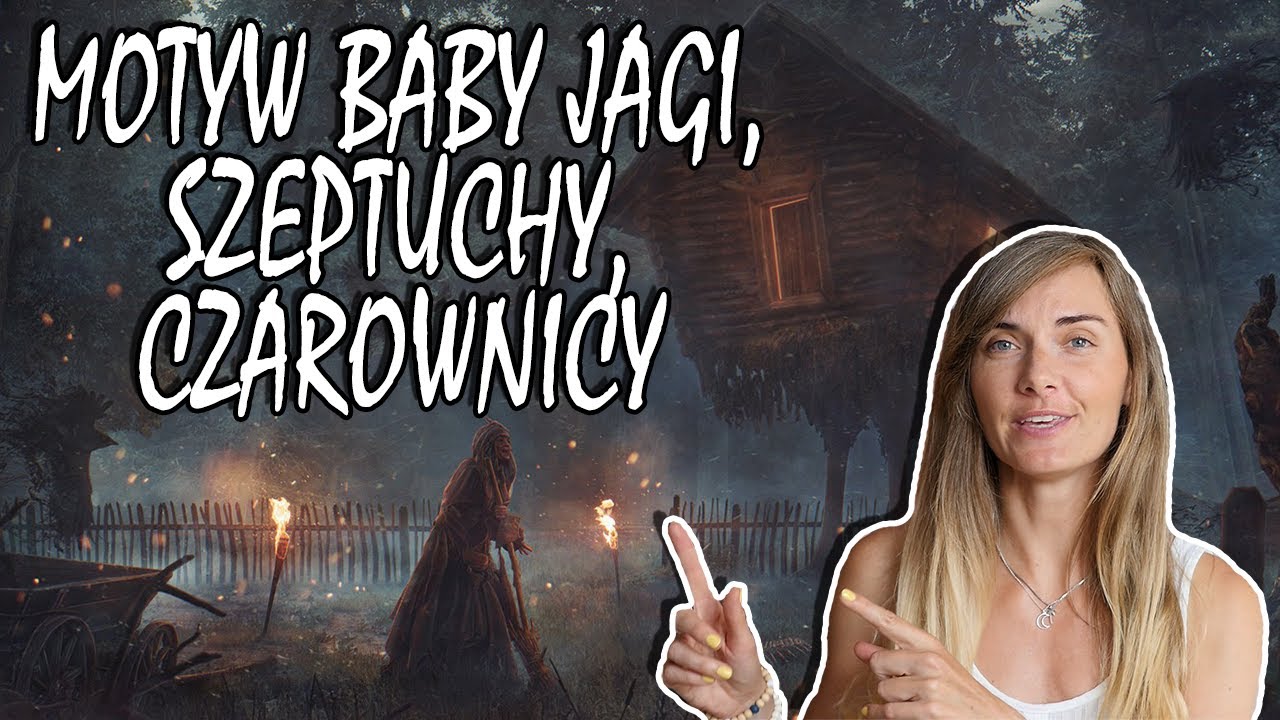 POLECAJKI: Motyw Baby Jagi, Szeptuchy, Czarownicy