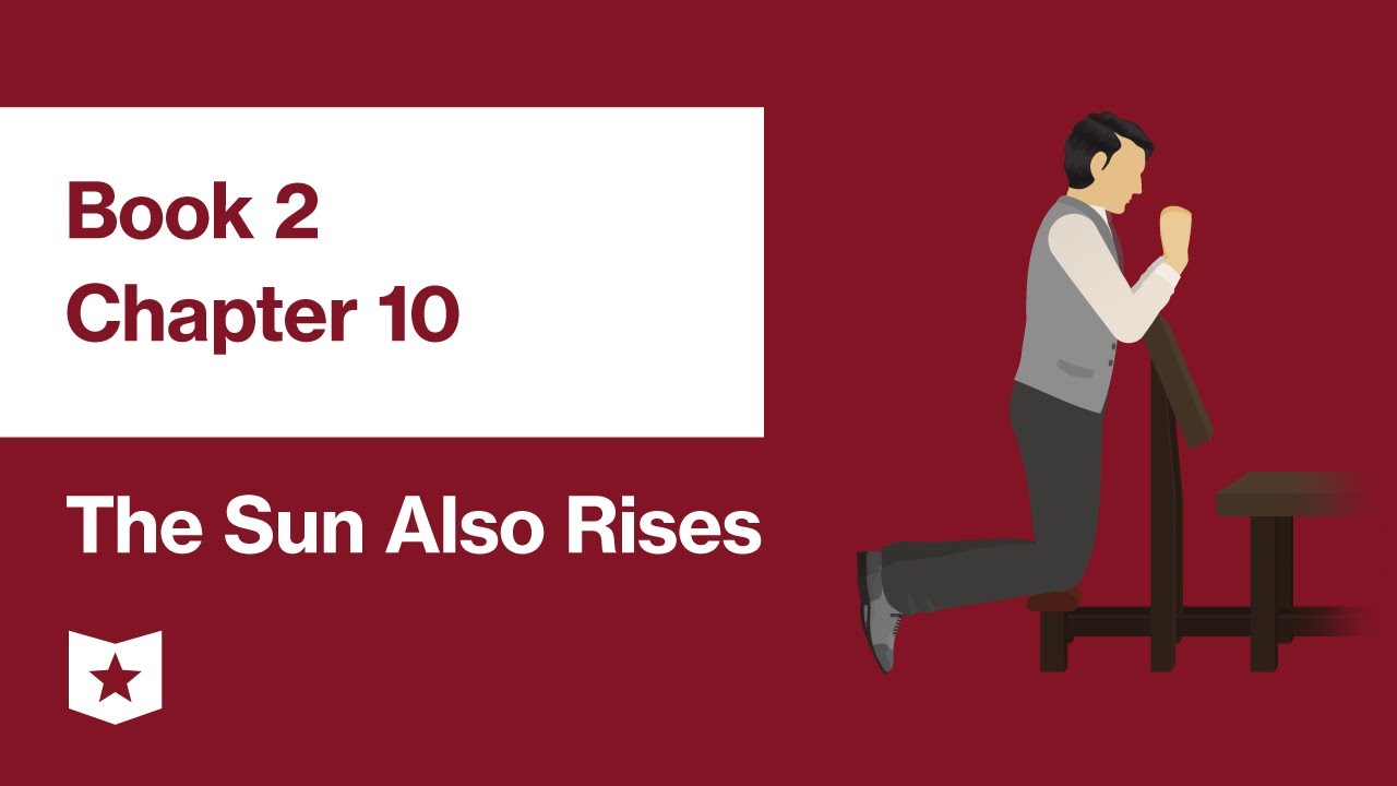 The Sun Also Rises by Ernest Hemingway | Book 2, Chapter 10