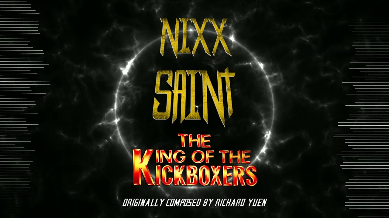 NIXX - The King of the Kickboxers Opening Cover