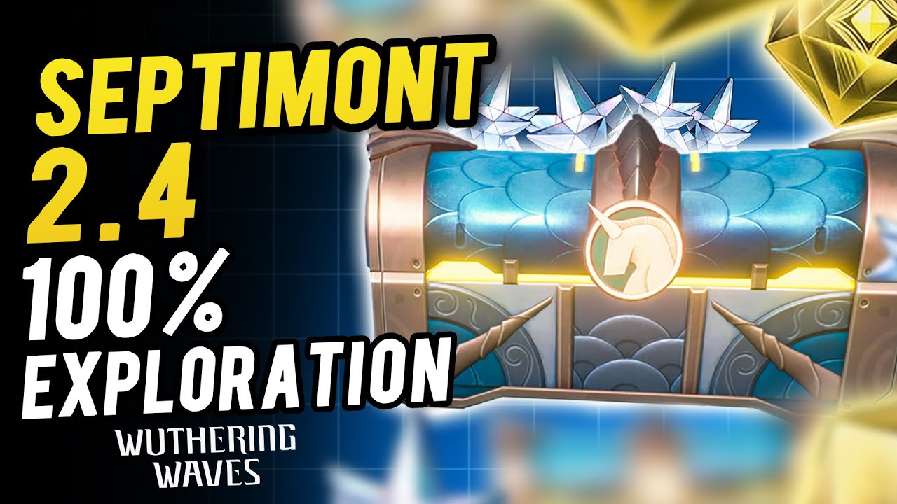 Septimont  100% Exploration  Wuthering Waves 2.4 Septimont  All Supply Chests