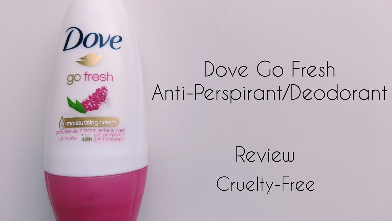Dove Go Fresh Anti-Perspirant/Deodorant Review Cruelty-Free Vegan