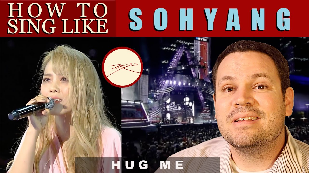 How to sing like Sohyang - Hug Me : Voice Teacher & Opera Director reacts, analyzes, & teaches